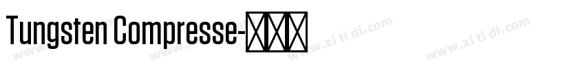 Tungsten Compresse字体转换